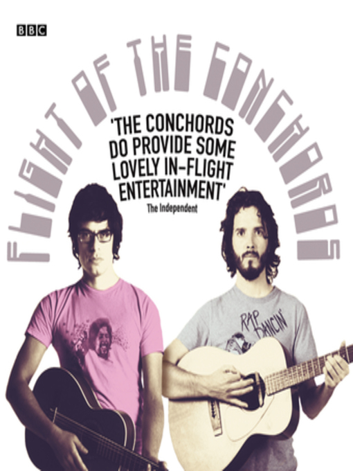 Title details for Flight of the Conchords: The Complete First Radio Series by Bret McKenzie - Available